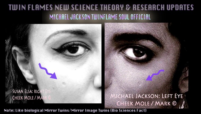 Michael Jackson and Susan Elsa - TF SCIENCE THEORY- MIRROR IMAGE TWINS BIOLOGY FACTS AND TWIN FLAMES PARALLEL CLEAR TRUTH © Michael Jackson TwinFlame Soul Official